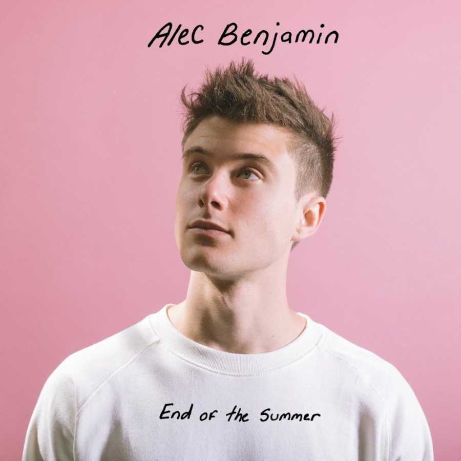 Alec Benjamin – “End of the Summer” | Songs | Crownnote