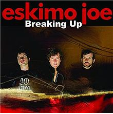 Eskimo Joe – “Breaking Up” | Songs | Crownnote