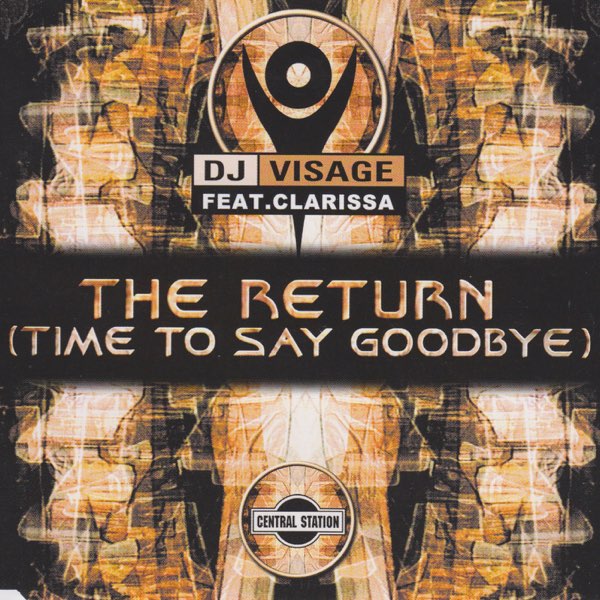 Return time. DJ visage feat Clarissa - the Return (time to say Goodbye). DJ visage the Return. DJ visage feat.Clarissa. DJ visage the Return (Radio Edit).