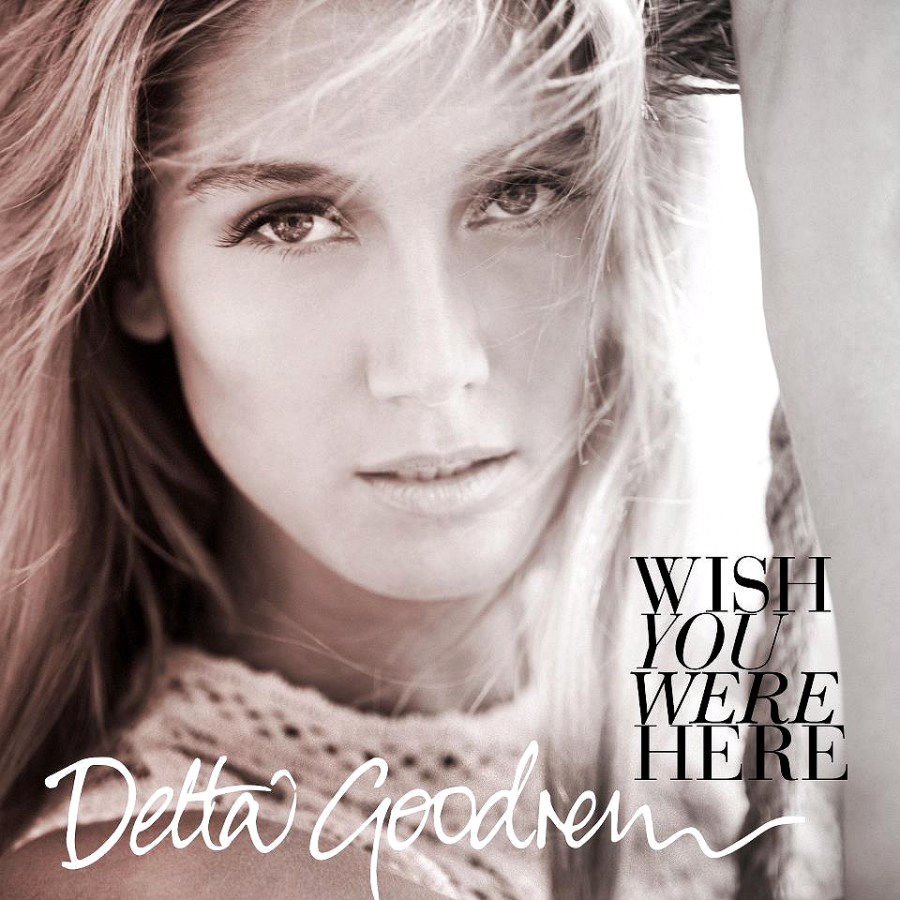 Delta Goodrem “wish You Were Here” Songs Crownnote