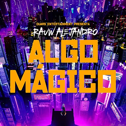 Rauw Alejandro “Algo Mágico” Songs Crownnote