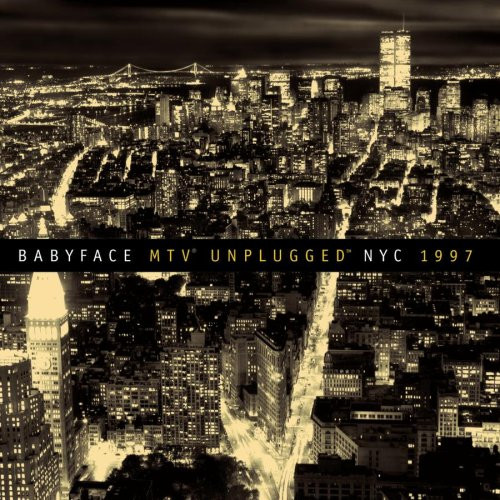 Babyface – MTV Unplugged NYC 1997 | Albums | Crownnote