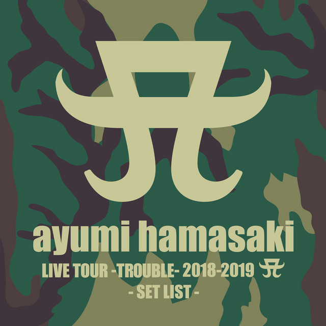 Ayumi Hamasaki Ayumi Hamasaki Live Tour Trouble 2018 2019 A Set List Albums Crownnote