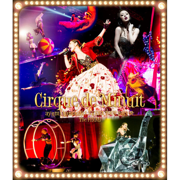 Ayumi Hamasaki – ayumi hamasaki ARENA TOUR 2015 A Cirque de Minuit ...