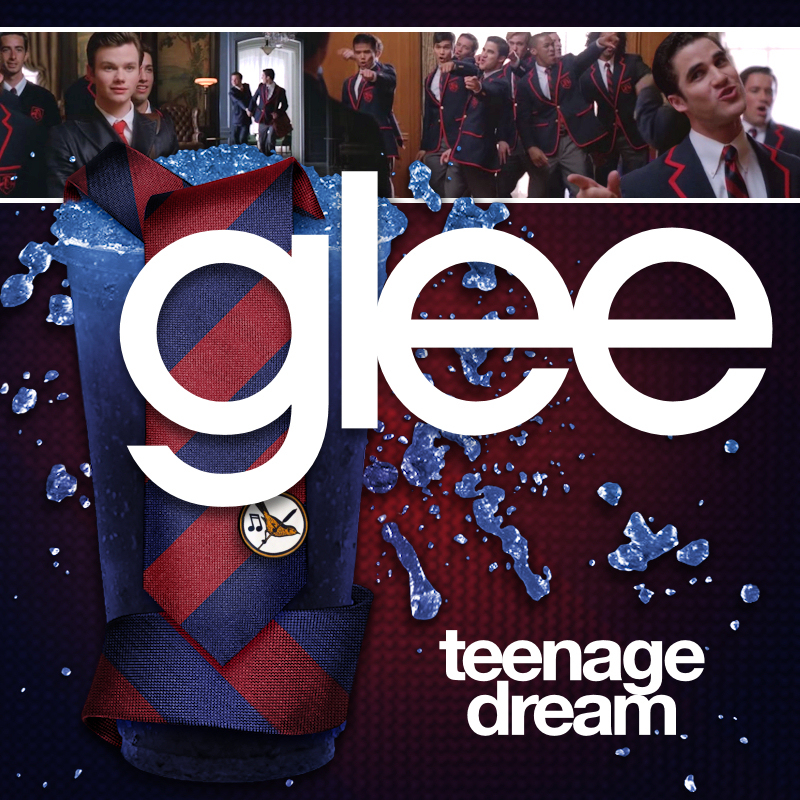 Glee Cast – “Teenage Dream” | Songs | Crownnote