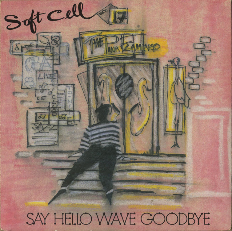 Soft Cell – “Say Hello, Wave Goodbye” | Songs | Crownnote