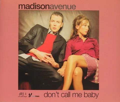 Madison Avenue – “Don't Call Me Baby” | Songs | Crownnote