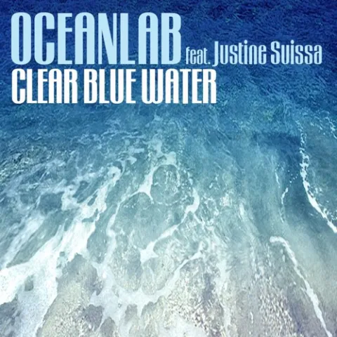 OceanLab Justine Suissa – “Clear Blue Water” | Songs | Crownnote