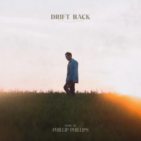 Phillip Phillips – Drift Back | Albums | Crownnote