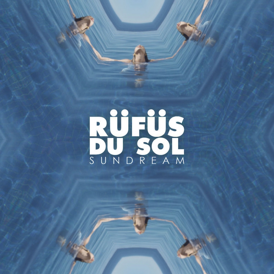 RÜFÜS DU SOL “Sundream” Songs Crownnote