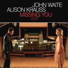 John Waite Alison Krauss – “Missing You” | Songs | Crownnote