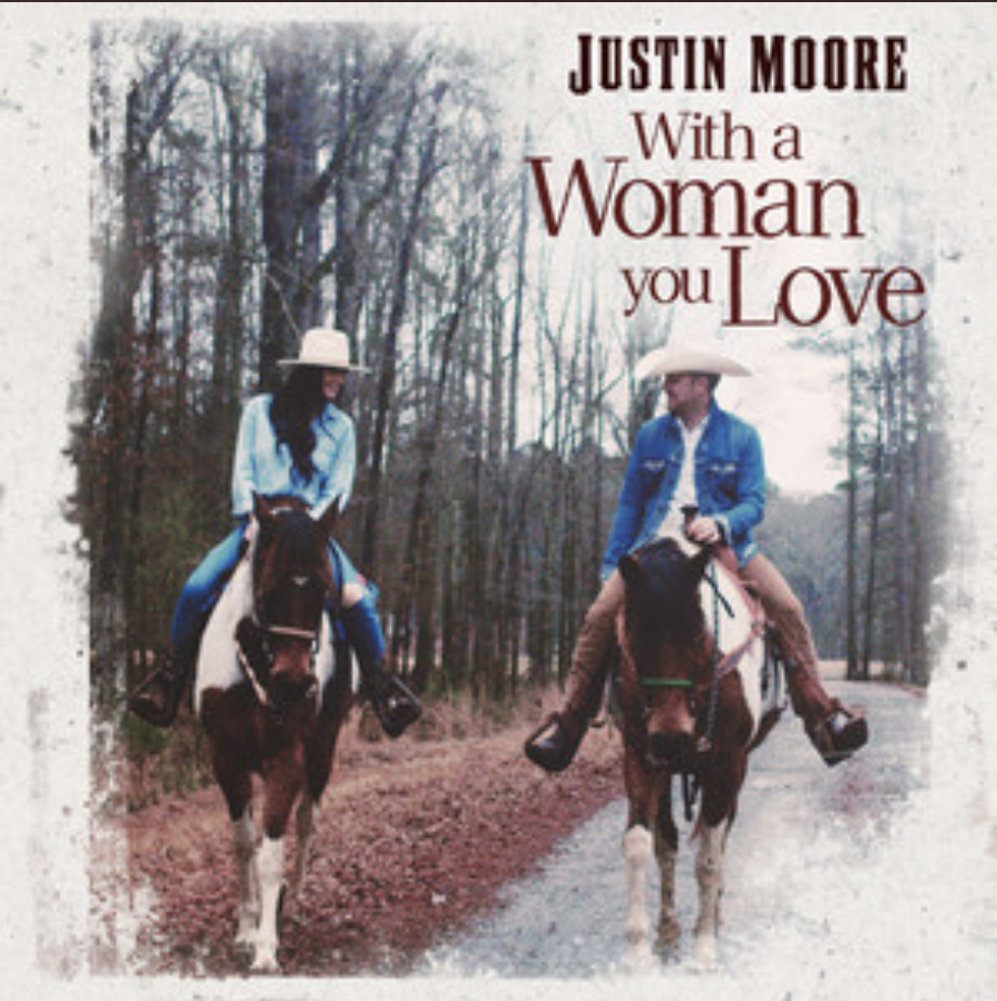 justin-moore-with-a-woman-you-love-songs-crownnote